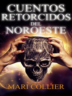 cover image of Cuentos Retorcidos del Noroeste